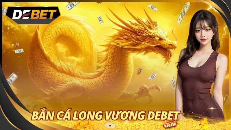 Bắn Cá Long Vương