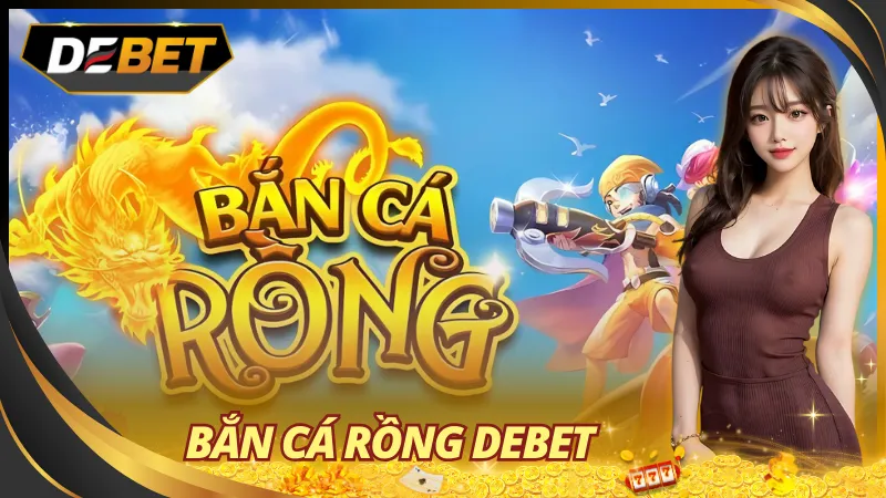 Bắn Cá Rồng