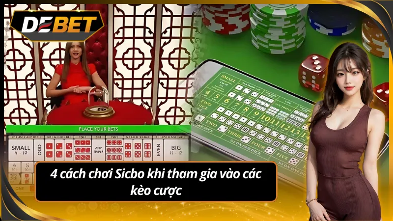 4 cách chơi sicbo dễ hiểu khi tham gia kèo cược