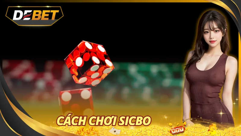 Cách Chơi Sicbo
