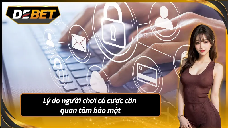 Chính sách bảo mật thông tin luôn là nền tảng quan trọng