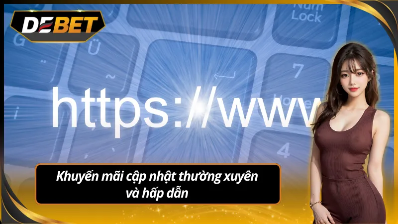 Cập nhật chương trình khuyến mãi trong link vào Debet