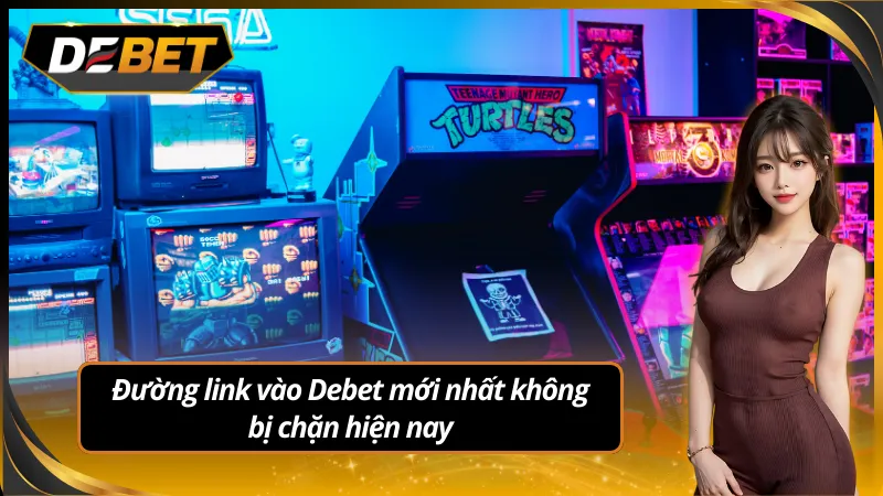 Link vào debet không bị chặn mới nhất