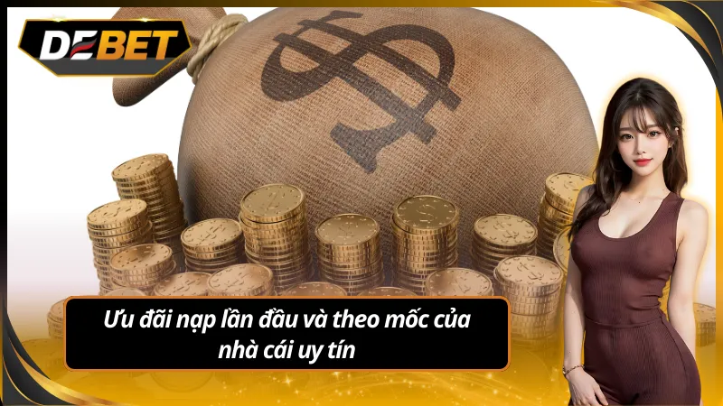 Nhận ngay các ưu đãi khi nạp tiền lần đầu